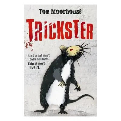 Trickster - Moorhouse, Tom (, Oxford, UK)