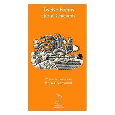 Twelve Poems about Chickens