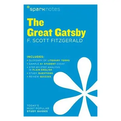 Great Gatsby SparkNotes Literature Guide - SparkNotes a Fitzgerald, F. Scott a SparkNotes