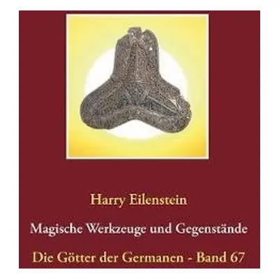 Magische Werkzeuge und Gegenstande - Eilenstein, Harry