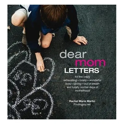 Dear Mom Letters - Martin, Rachel Marie