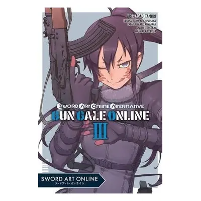 Sword Art Online Alternative Gun Gale Online, Vol. 3 (Manga) - Kawahara, Reki