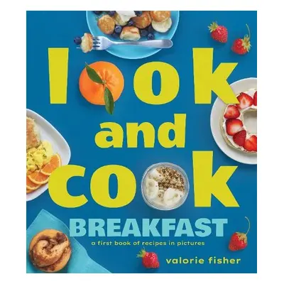 Look and Cook Breakfast - Fisher, Valorie