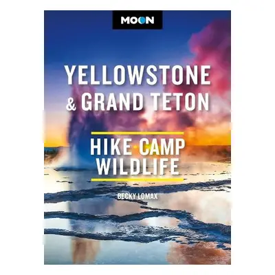 Moon Yellowstone a Grand Teton - Lomax, Becky