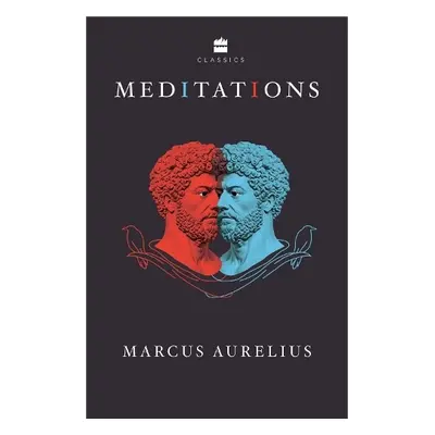 Meditations - Aurelius, Marcus