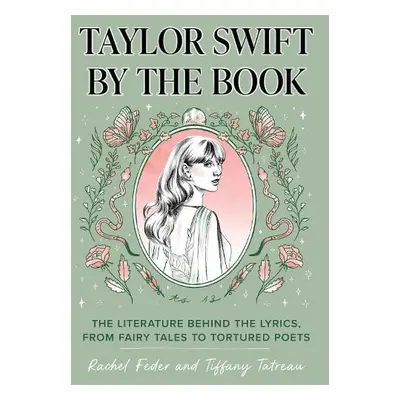 Taylor Swift by the Book - Feder, Rachel a Tatreau, Tiffany