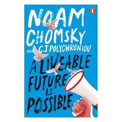 Livable Future is Possible - Chomsky, Noam a Polychroniou, C. J.