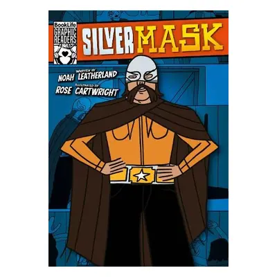 Silver Mask - Leatherland, Noah (Booklife Publishing Ltd)