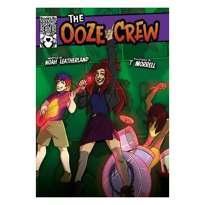 Ooze Crew - Leatherland, Noah (Booklife Publishing Ltd)