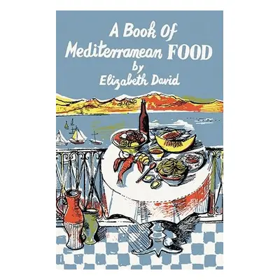 Book of Mediterranean Food - David, Elizabeth