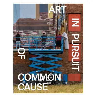 Art in Pursuit of Common Cause