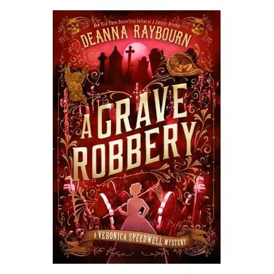 Grave Robbery - Raybourn, Deanna