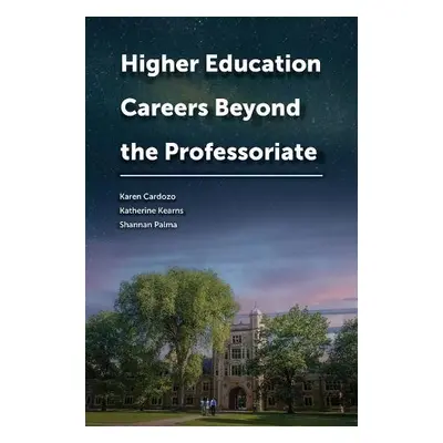 Higher Education Careers Beyond the Professoriate