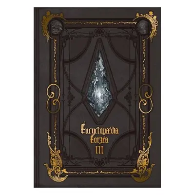 Encyclopaedia Eorzea -The World of Final Fantasy XIV- Volume III - Square Enix