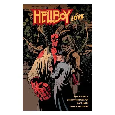 Hellboy in Love - Mignola, Mike a Golden, Christopher