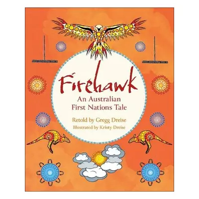 Reading Planet KS2: Firehawk: An Australian First Nations Tale - Venus/Brown - Dreise, Gregg