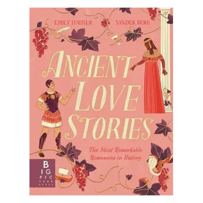 Ancient Love Stories - Hauser, Emily