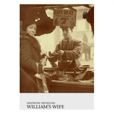 William's Wife - Trevelyan, Gertrude