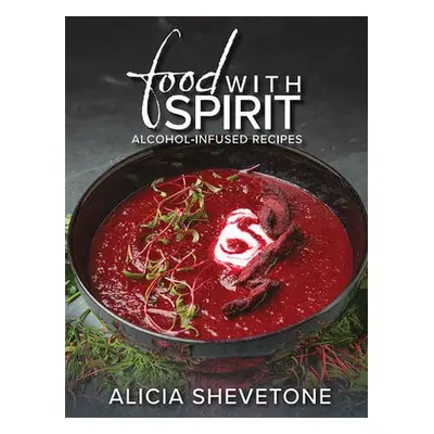 Food With Spirit - Shevetone, Alicia