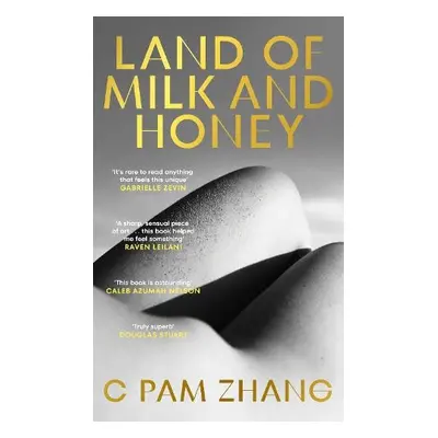 Land of Milk and Honey - Zhang, C Pam