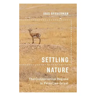 Settling Nature - Braverman, Irus