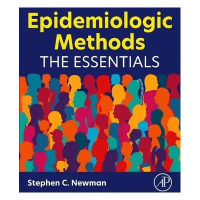 Epidemiologic Methods - Newman, Stephen C. (Professor Emeritus, University of Alberta, Edmonton,