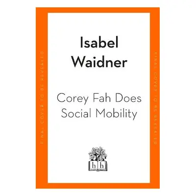 Corey Fah Does Social Mobility - Waidner, Isabel