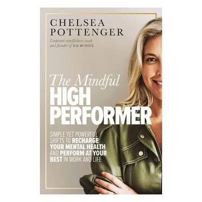 Mindful High Performer - Pottenger, Chelsea