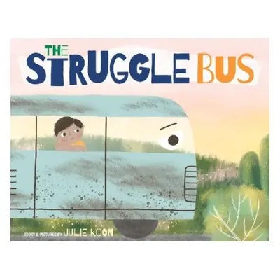 Struggle Bus - Koon, Julie