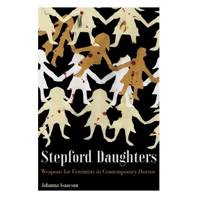 Stepford Daughters - Isaacson, Johanna