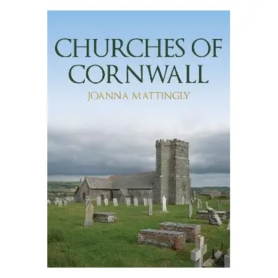 Churches of Cornwall - Mattingly, Joanna