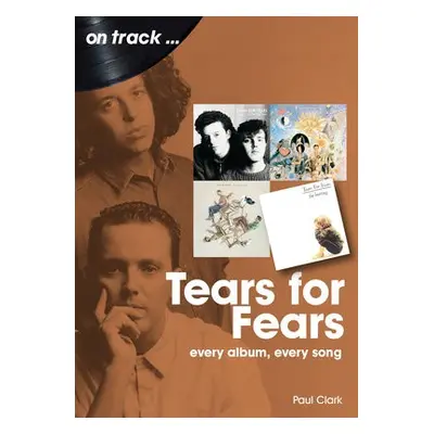 Tears For Fears On Track - Clark, Paul