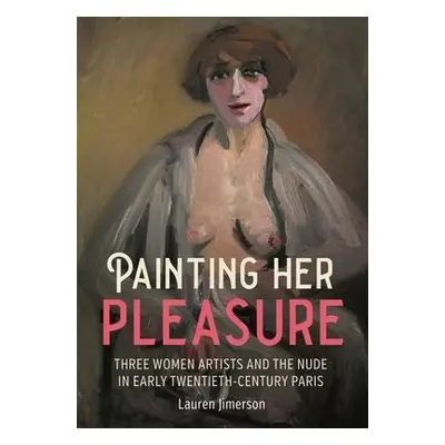 Painting Her Pleasure - Jimerson, Lauren