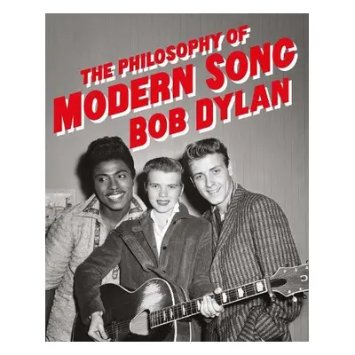 Philosophy of Modern Song - Dylan, Bob