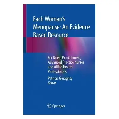 Each Woman’s Menopause: An Evidence Based Resource