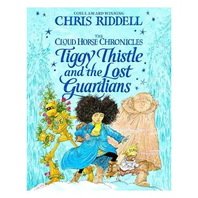 Tiggy Thistle and the Lost Guardians - Riddell, Chris