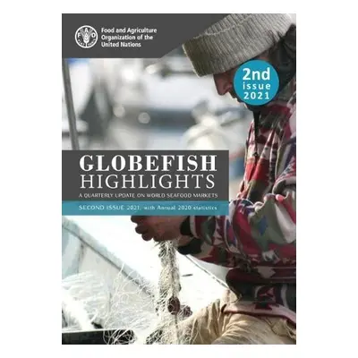 GLOBEFISH Highlights – A quarterly update on world seafood markets - Food and Agriculture Organi