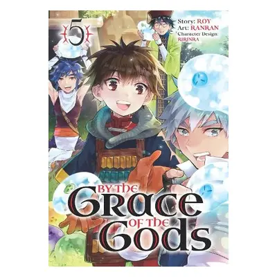 By the Grace of the Gods (Manga) 05 - Roy