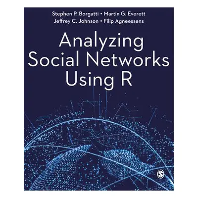 Analyzing Social Networks Using R - Borgatti, Stephen P. a Everett, Martin G. a Johnson, Jeffrey