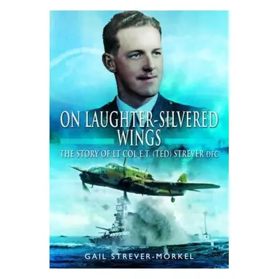 On Laughter-Silvered Wings - Gail, Strever-Morkel,