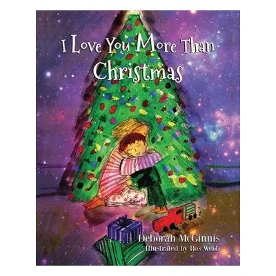 I Love You More Than Christmas - McGinnis, Deborah