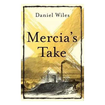 Mercia'S Take - Wiles, Daniel