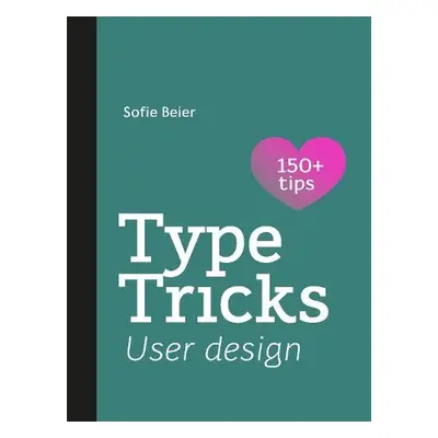 Type Tricks: User Design - Beier, Sofie