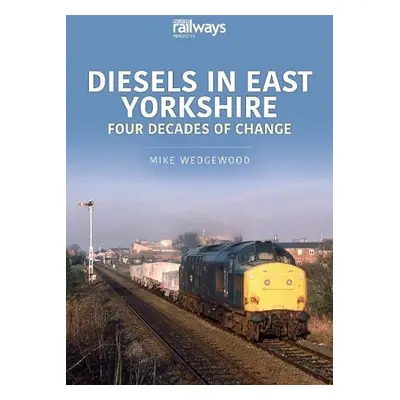 Diesels in East Yorkshire - Mike, Wedgewood,