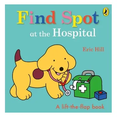 Find Spot at the Hospital - Hill, Eric