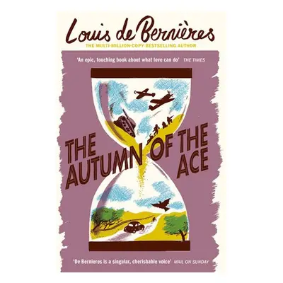 Autumn of the Ace - de Bernieres, Louis