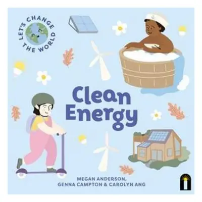 Let's Change the World: Clean Energy - Anderson, Megan