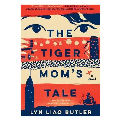 Tiger Mom's Tale - Butler, Lyn Liao