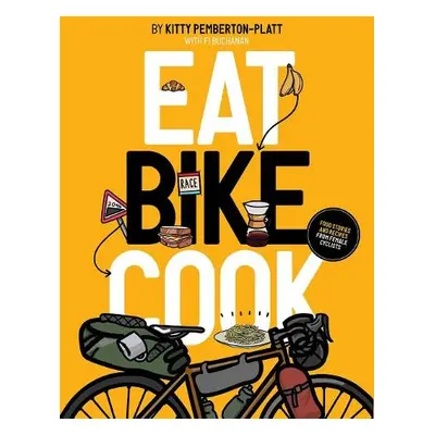 Eat Bike Cook - Pemberton-Platt, Kitty