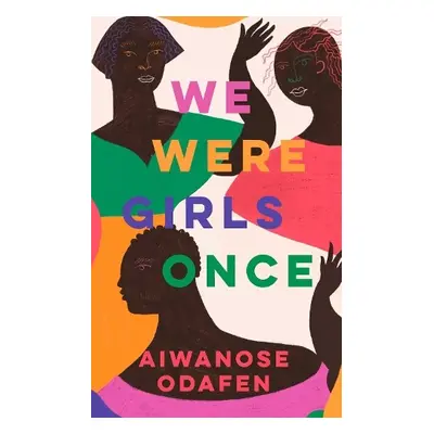 We Were Girls Once - Odafen, Aiwanose